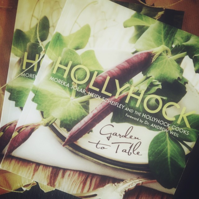 Hollyhock Garden to Table Cookbook